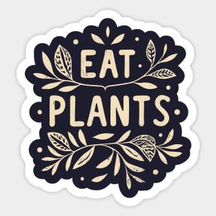 Eat Plants, Go Vegan, Minimalist Vintage Design Sticker